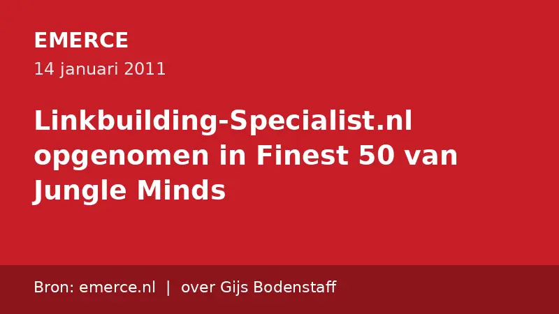 Source card Emerce 14 January 2011: Linkbuilding-Specialist.nl included in the Finest 50 of Jungle Minds